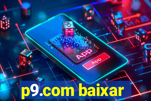 p9.com baixar