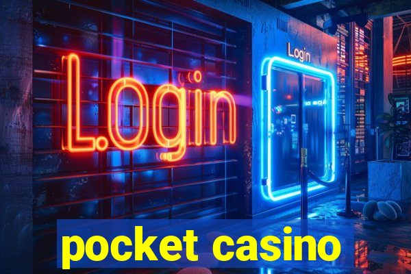 pocket casino