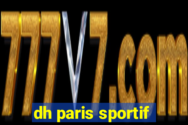 dh paris sportif