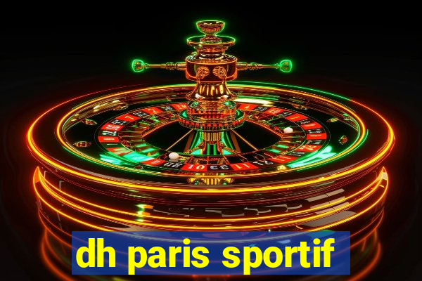 dh paris sportif