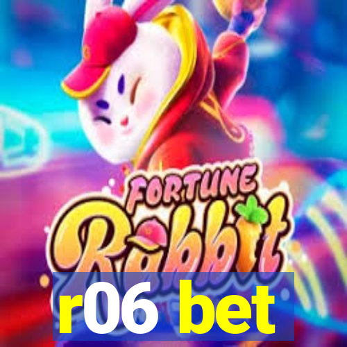 r06 bet