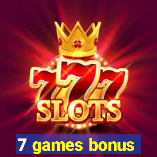 7 games bonus