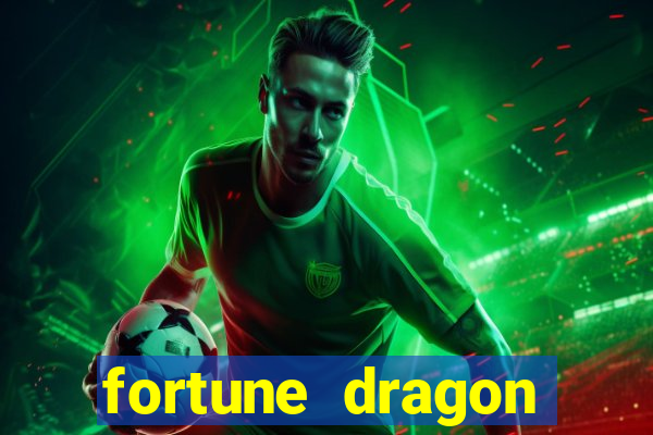 fortune dragon ganho certo