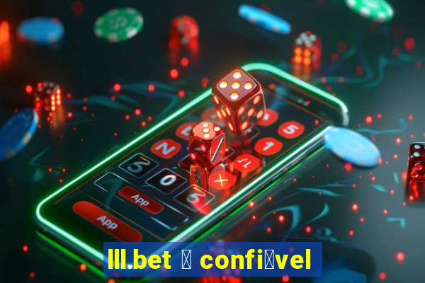 lll.bet 茅 confi谩vel