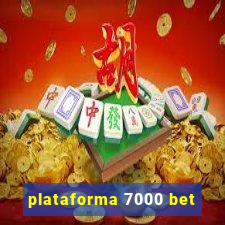 plataforma 7000 bet