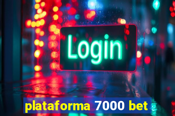 plataforma 7000 bet