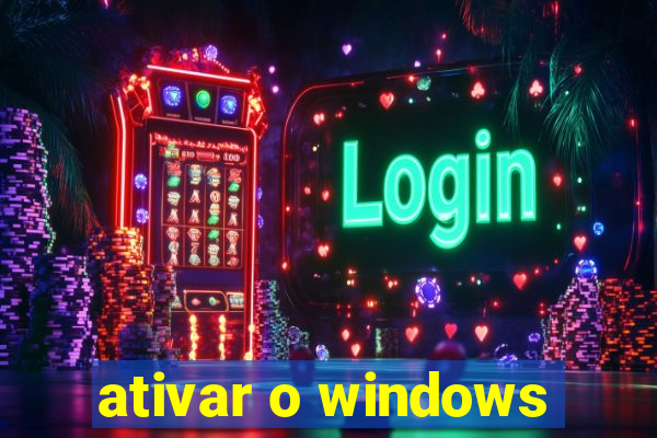 ativar o windows