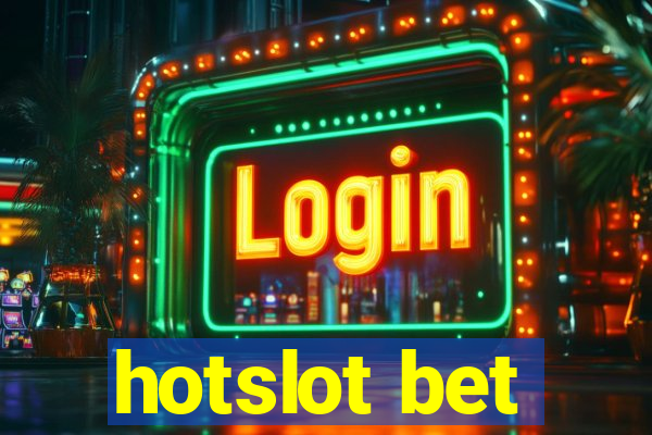 hotslot bet