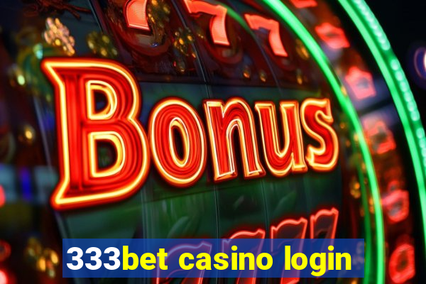 333bet casino login