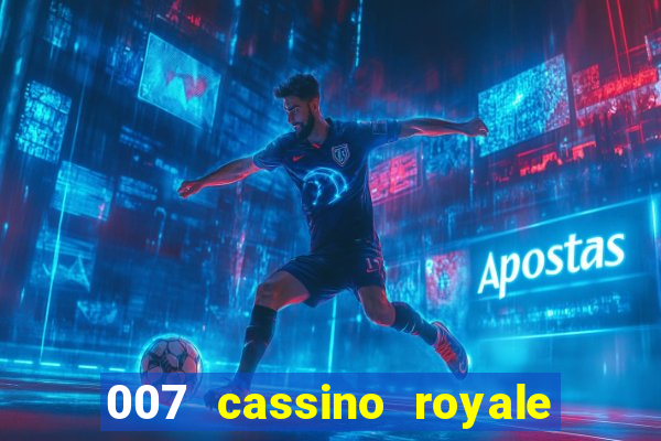 007 cassino royale or casino royale and trailer site www.youtube.com