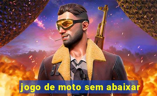 jogo de moto sem abaixar