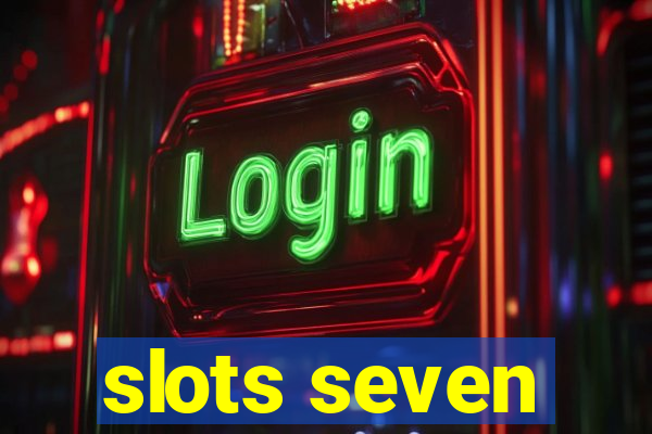 slots seven