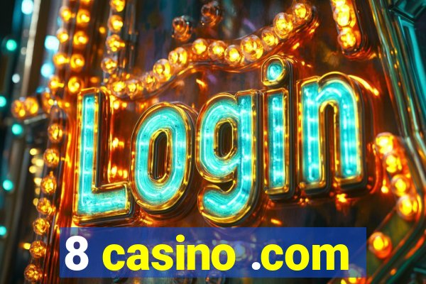 8 casino .com