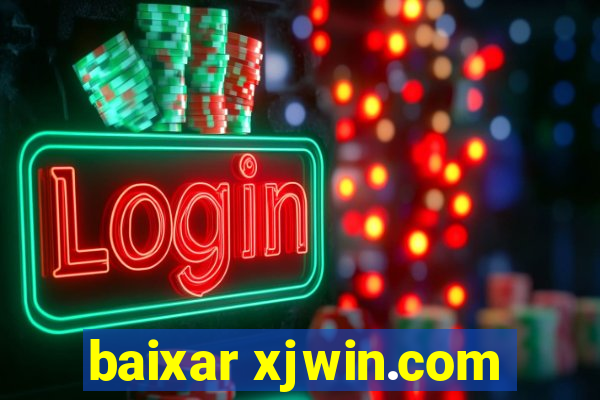 baixar xjwin.com