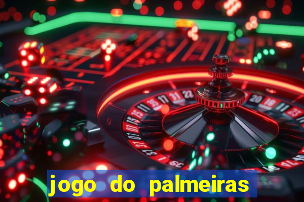 jogo do palmeiras passando onde