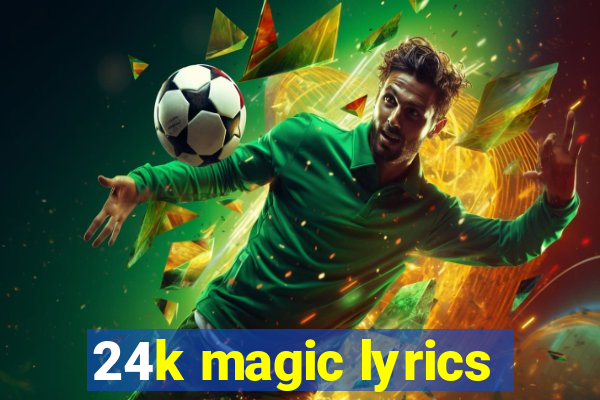 24k magic lyrics