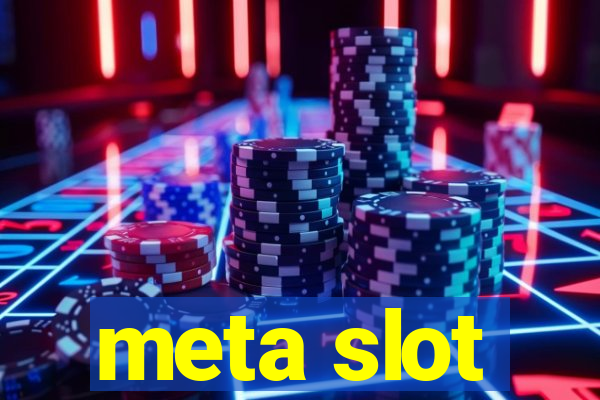 meta slot