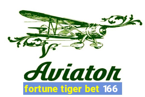 fortune tiger bet 166