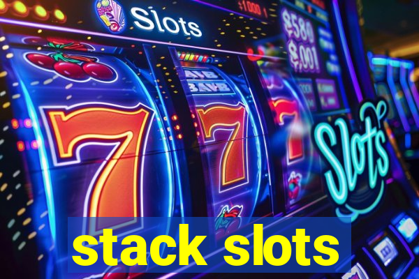 stack slots