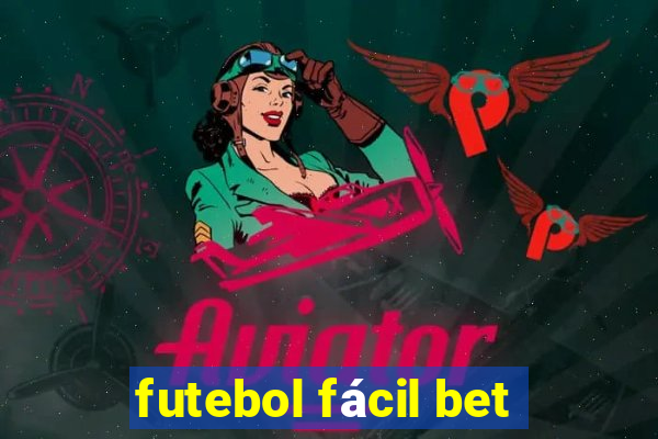 futebol fácil bet