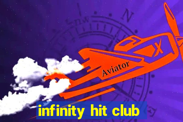 infinity hit club