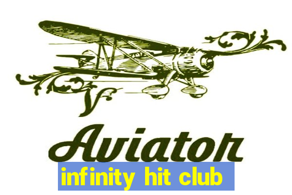 infinity hit club