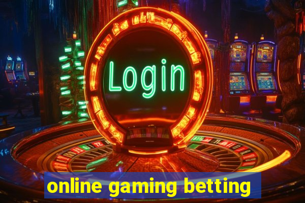 online gaming betting