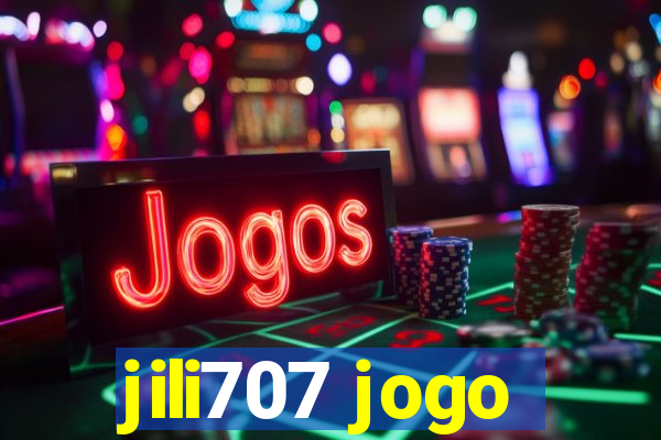 jili707 jogo