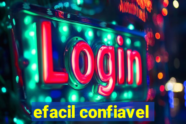 efacil confiavel