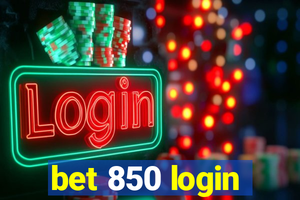 bet 850 login