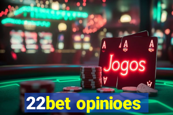 22bet opinioes