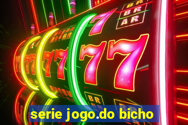 serie jogo.do bicho