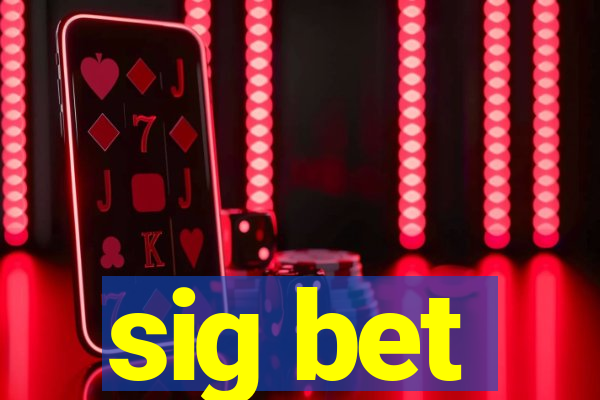 sig bet