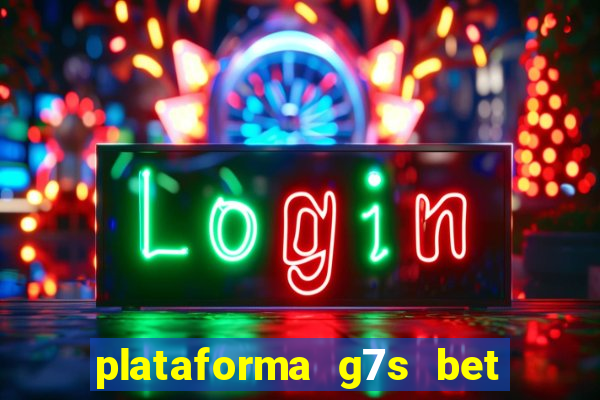 plataforma g7s bet é confiável