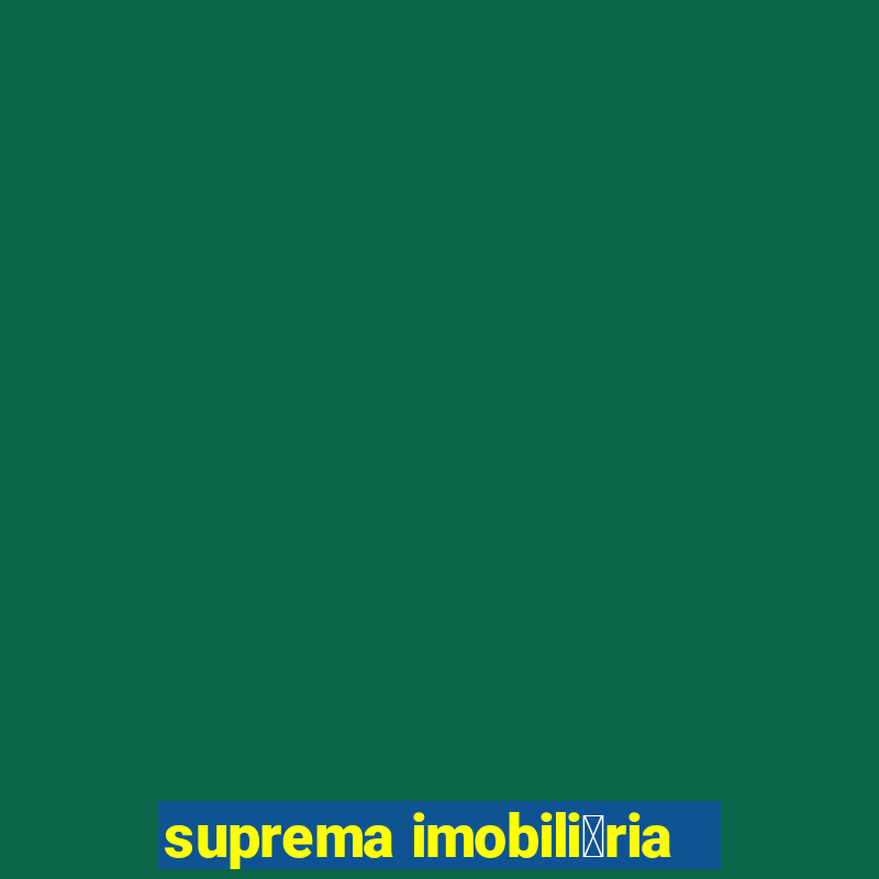 suprema imobili谩ria