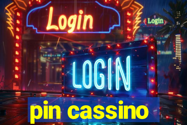 pin cassino