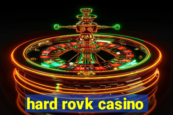 hard rovk casino