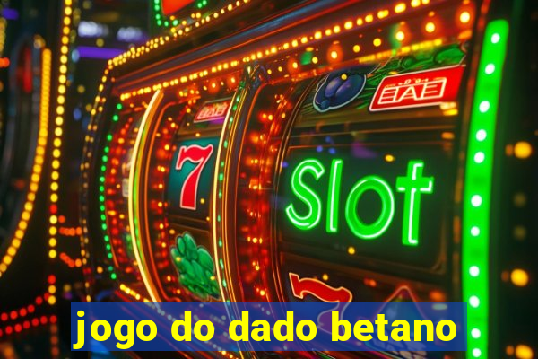 jogo do dado betano