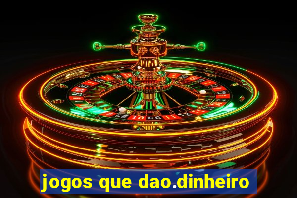 jogos que dao.dinheiro