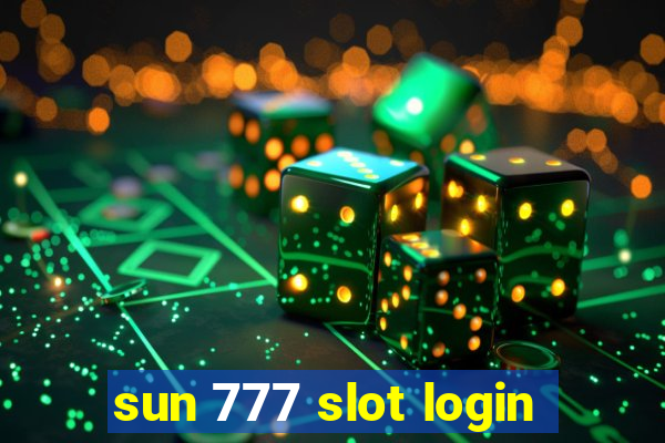 sun 777 slot login