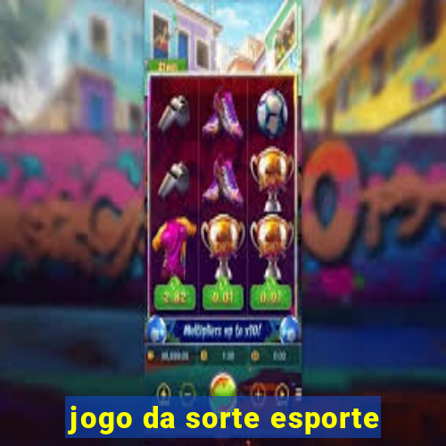 jogo da sorte esporte