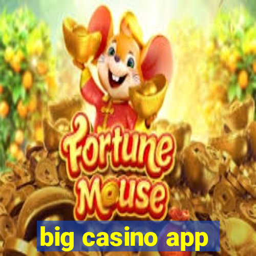 big casino app