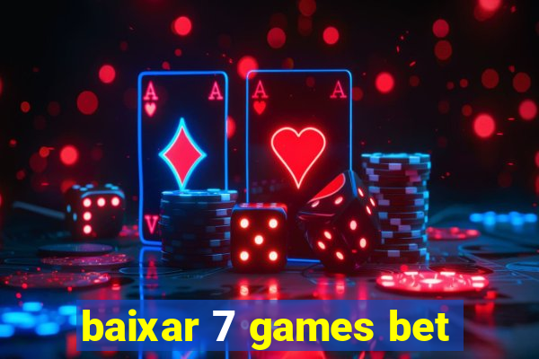 baixar 7 games bet