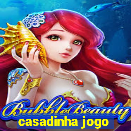 casadinha jogo