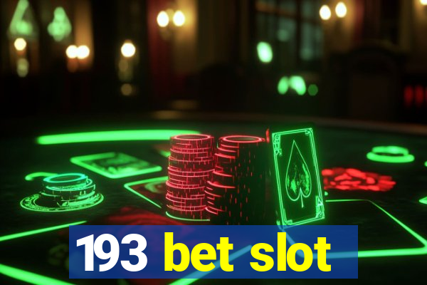 193 bet slot