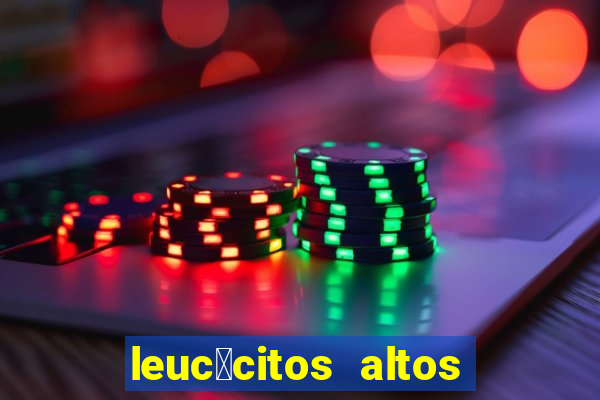 leuc贸citos altos em c茫es