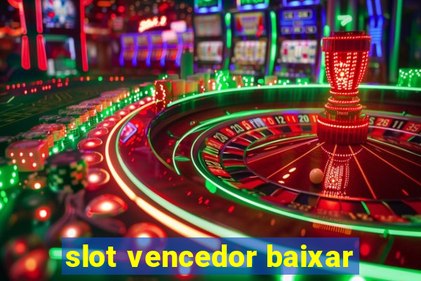 slot vencedor baixar