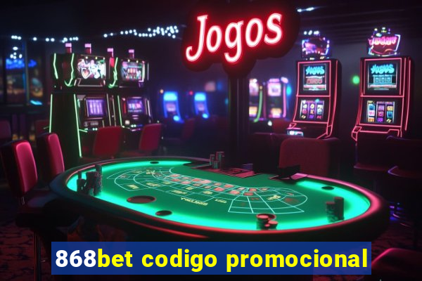 868bet codigo promocional