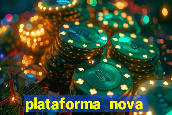 plataforma nova 2024 hoje bet