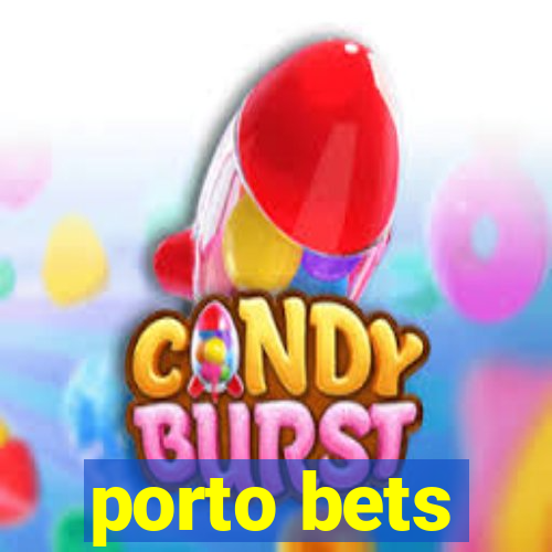 porto bets